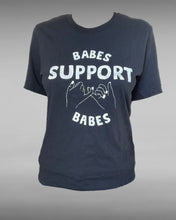Load image into Gallery viewer, Babes Support Babes Tshirt
